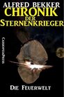 Buchcover Chronik der Sternenkrieger 16 - Die Feuerwelt (Science Fiction Abenteuer)