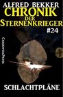 Buchcover Chronik der Sternenkrieger 24: Schlachtpläne (Science Fiction Abenteuer)