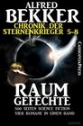 Buchcover Raumgefechte (Chronik der Sternenkrieger 5-8, Sammelband - 500 Seiten Science Fiction Abenteuer)