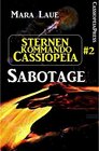 Buchcover Sternenkommando Cassiopeia 2: Sabotage (Science Fiction Abenteuer)