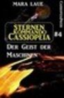 Buchcover Sternenkommando Cassiopeia 4: Der Geist der Maschinen (Science Fiction Abenteuer)