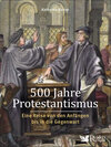 Buchcover 500 Jahre Protestantismus