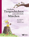 Fabelhafte Tiergeschichten und zauberhafte Märchen width=