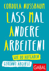 Buchcover Lass mal andere arbeiten!