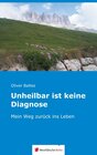 Buchcover Unheilbar ist keine Diagnose