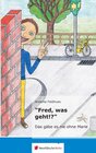 Buchcover "Fred, was geht!?"