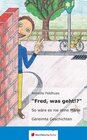 Buchcover "Fred, was geht!?"