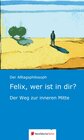 Buchcover Felix, wer ist in dir?