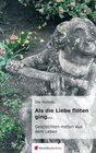 Buchcover Als die Liebe flöten ging...