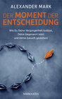 Buchcover Der Moment der Entscheidung