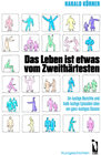 Buchcover Das Leben ist etwas vom Zweithärtesten