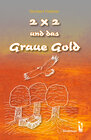 Buchcover 2 x 2 und das graue Gold