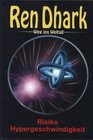 Buchcover Ren Dhark – Weg ins Weltall 53: Risiko Hypergeschwindigkeit