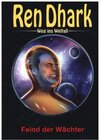Buchcover Ren Dhark – Weg ins Weltall 56: Feind der Wächter