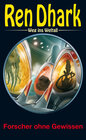Buchcover Ren Dhark – Weg ins Weltall 57: Forscher ohne Gewissen