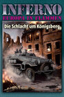 Buchcover Inferno – Europa in Flammen, Band 3: Die Schlacht um Königsberg