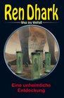 Buchcover Ren Dhark – Weg ins Weltall 119: Eine unheimliche Entdeckung