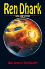Buchcover Ren Dhark – Weg ins Weltall 122: Die letzte Schlacht