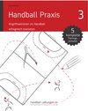 Buchcover Handball Praxis 3 - Angriffsaktionen im Handball erfolgreich trainieren