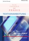 Buchcover Textverarbeitung von der Theorie zur Praxis - Word 2007