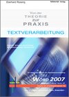 Buchcover Textverarbeitung von der Theorie zur Praxis - Word 2007   mit verwaltungsbezogenem Schriftverkehr