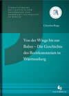 Buchcover Von der Wiege bis zur Bahre – Die Geschichte des Bezirksnotariats in Württemberg