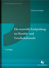 Buchcover Die notarielle Fachprüfung im Handels- und Gesellschaftsrecht