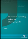 Buchcover Die notarielle Fachprüfung im Erb- und Übertragungsrecht