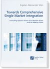 Buchcover Towards Comprehensive Single Market Integration