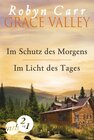 Buchcover Grace Valley: Im Schutz des Morgens / Im Licht des Tages (Band 1&2)