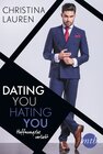 Buchcover Dating you, hating you - Hoffnungslos verliebt