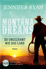 Buchcover Montana Dreams - So ungezähmt wie das Land