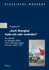 Buchcover "Auch Shanghai hatte sich sehr verändert"