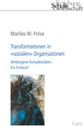 Buchcover Transformationen in "sozialen" Organisationen