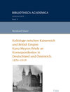 Buchcover Keltologe zwischen Kaiserreich und British Empire: Kuno Meyers Briefe an Korrespondenten in Deutschland und Österreich, 