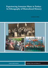 Buchcover Experiencing Armenian Music in Turkey: An Ethnography of Musicultural Memory