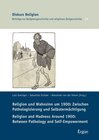 Buchcover Religion und Wahnsinn um 1900: Zwischen Pathologisierung und Selbstermächtigung / Religion and Madness Around 1900: Betw
