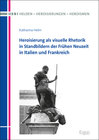 Buchcover Heroisierung als visuelle Rhetorik in Standbildern der Frühen Neuzeit in Italien und Frankreich