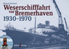 Buchcover Weserschifffahrt vor Bremerhaven 1930–1970