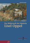 Buchcover Die Bilderwelt der Malerin Lisel Oppel