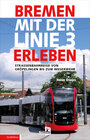 Buchcover Bremen mit der Linie 3 erleben