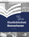 Buchcover 150 Jahre Stadtbibliothek Bremerhaven