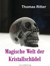 Buchcover Magische Welt der Kristallschädel