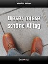 Buchcover Dieser miese schöne Alltag