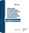 Buchcover Unleashing Autonomization: A Holistic Ontology of Data-Driven Solution Design realizing Business Opportunities