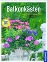 Buchcover Kosmos: Balkonkästen - Gestalten, Pflanzen, Pflegen