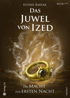 Buchcover Das Juwel von Ized - Die Macht der ersten Nacht