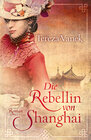 Buchcover Die Rebellin von Shanghai