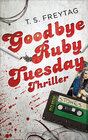 Buchcover Goodbye Ruby Tuesday