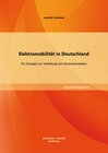 Buchcover Elektromobilität in Deutschland: Ein Konzept zur Verteilung von Stromtankstellen